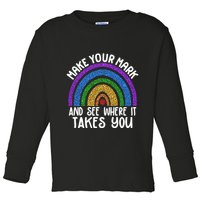 Make Your Mark And See Where It Takes You International Dot Day Toddler Long Sleeve Shirt