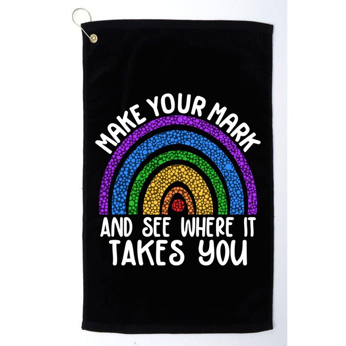 Make Your Mark And See Where It Takes You International Dot Day Golf Towel