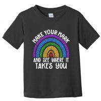 Make Your Mark And See Where It Takes You International Dot Day Toddler T-Shirt