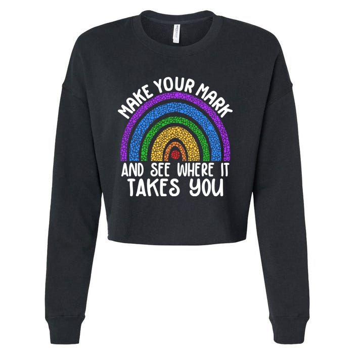 Make Your Mark And See Where It Takes You International Dot Day Cropped Pullover Crew