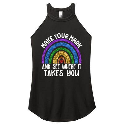 Make Your Mark And See Where It Takes You International Dot Day Women's Perfect Tri Rocker Tank