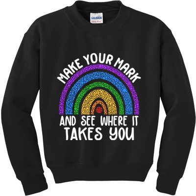 Make Your Mark And See Where It Takes You International Dot Day Kids Sweatshirt