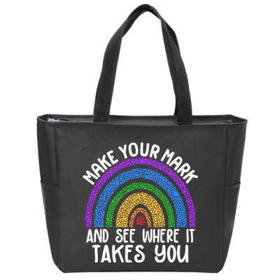 Make Your Mark And See Where It Takes You International Dot Day Zip Tote Bag
