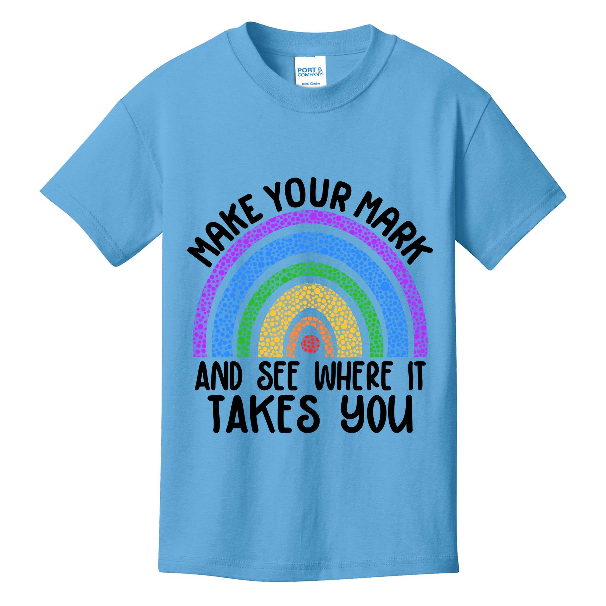 Make Your Mark And See Where It Takes You International Dot Day Kids T-Shirt