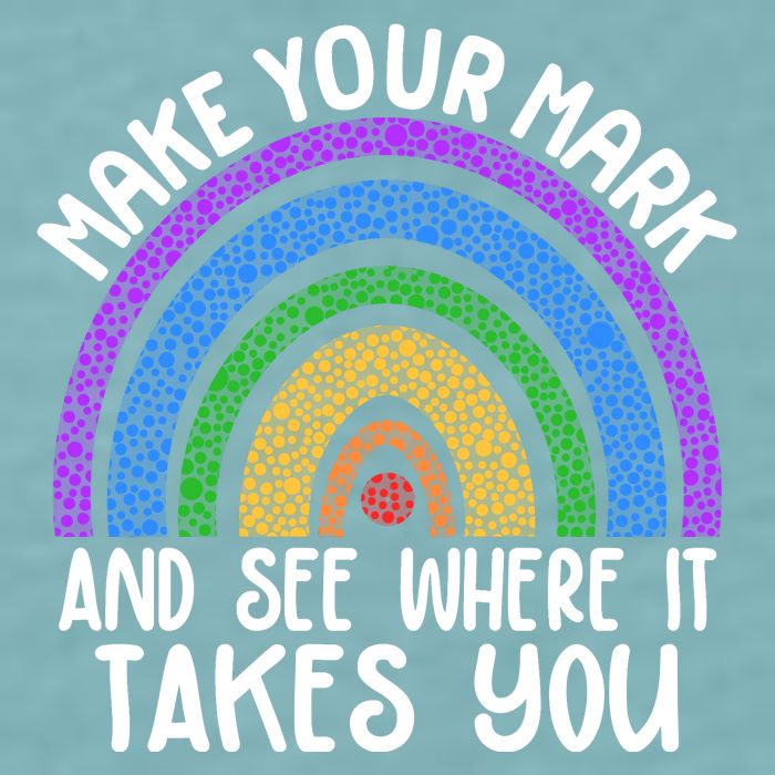 Make Your Mark And See Where It Takes You International Dot Day Sueded Cloud Jersey T-Shirt