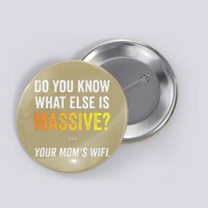 Massive Your Mom’S Wifi Funny Trending Gaming Meme Wifi Button