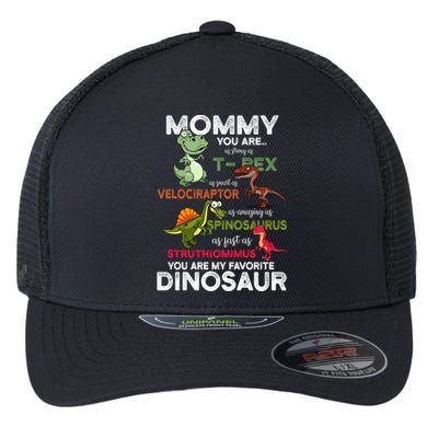 Mommy You're My Favorite Dinosaur You Are As Strong As Dino Gift Flexfit Unipanel Trucker Cap