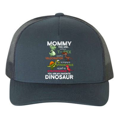 Mommy You're My Favorite Dinosaur You Are As Strong As Dino Gift Yupoong Adult 5-Panel Trucker Hat