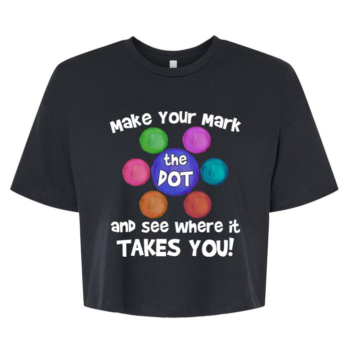 Make Your Mark And See Where It Takes You Dot Day Bella+Canvas Jersey Crop Tee