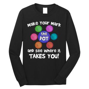 Make Your Mark And See Where It Takes You Dot Day Long Sleeve Shirt