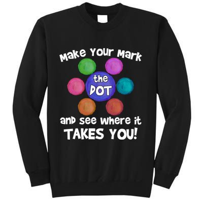 Make Your Mark And See Where It Takes You Dot Day Sweatshirt