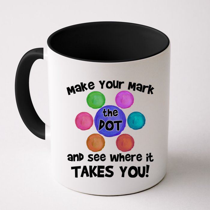 Make Your Mark And See Where It Takes You Dot Day Mug