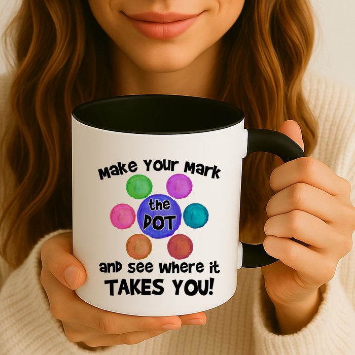 Make Your Mark And See Where It Takes You Dot Day Mug
