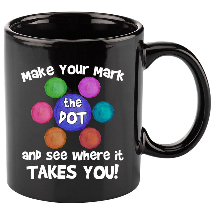 Make Your Mark And See Where It Takes You Dot Day 11oz C Handle Ceramic Mug