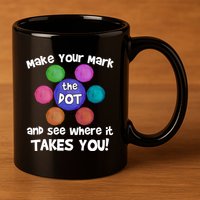 Make Your Mark And See Where It Takes You Dot Day 11oz C Handle Ceramic Mug