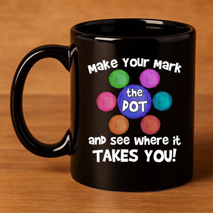 Make Your Mark And See Where It Takes You Dot Day 11oz C Handle Ceramic Mug
