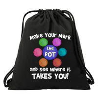 Make Your Mark And See Where It Takes You Dot Day Drawstring Bag