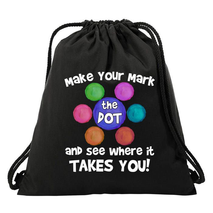 Make Your Mark And See Where It Takes You Dot Day Drawstring Bag