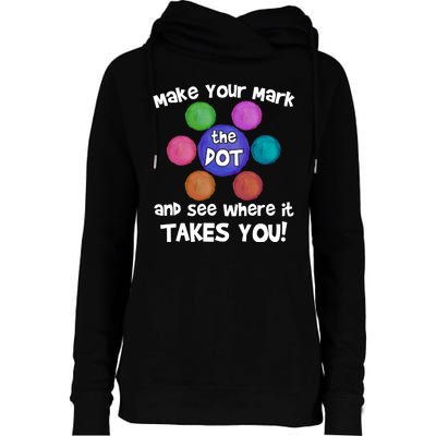 Make Your Mark And See Where It Takes You Dot Day Womens Funnel Neck Pullover Hood