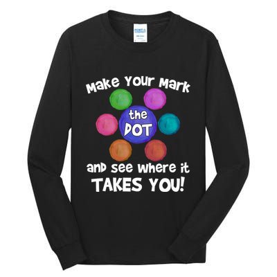Make Your Mark And See Where It Takes You Dot Day Tall Long Sleeve T-Shirt