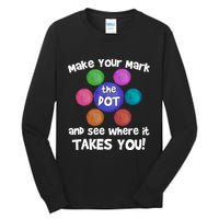 Make Your Mark And See Where It Takes You Dot Day Tall Long Sleeve T-Shirt