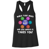 Make Your Mark And See Where It Takes You Dot Day Women's Racerback Tank