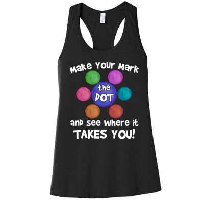 Make Your Mark And See Where It Takes You Dot Day Women's Racerback Tank