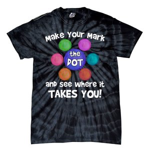 Make Your Mark And See Where It Takes You Dot Day Tie-Dye T-Shirt