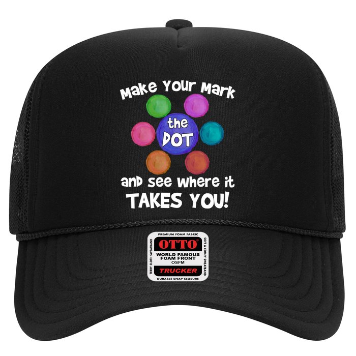 Make Your Mark And See Where It Takes You Dot Day Trucker Hat