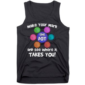 Make Your Mark And See Where It Takes You Dot Day Tank Top