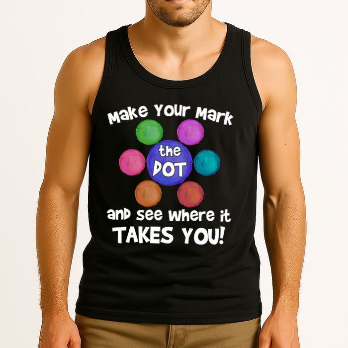Make Your Mark And See Where It Takes You Dot Day Tank Top