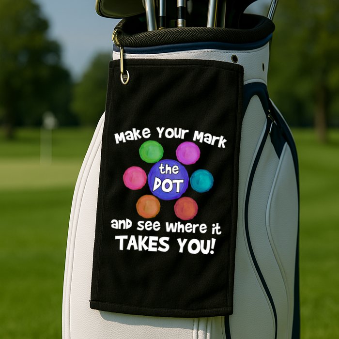 Make Your Mark And See Where It Takes You Dot Day Golf Towel