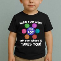 Make Your Mark And See Where It Takes You Dot Day Toddler T-Shirt