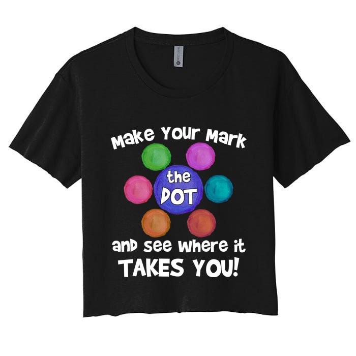 Make Your Mark And See Where It Takes You Dot Day Crop Top