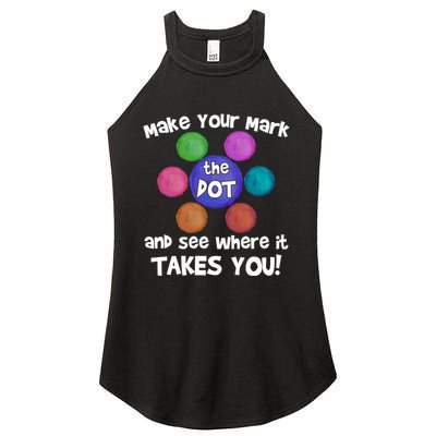 Make Your Mark And See Where It Takes You Dot Day Women's Perfect Tri Rocker Tank