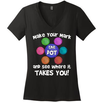 Make Your Mark And See Where It Takes You Dot Day Women's V-Neck T-Shirt