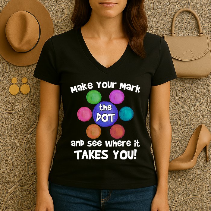 Make Your Mark And See Where It Takes You Dot Day Women's V-Neck T-Shirt