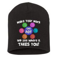 Make Your Mark And See Where It Takes You Dot Day Short Acrylic Beanie