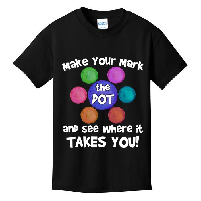 Make Your Mark And See Where It Takes You Dot Day Kids T-Shirt