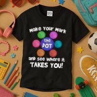 Make Your Mark And See Where It Takes You Dot Day Kids T-Shirt