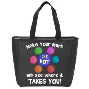 Make Your Mark And See Where It Takes You Dot Day Zip Tote Bag