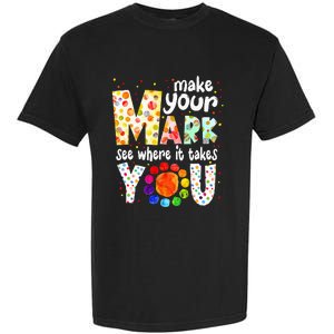 Make Your Mark And See Where It Takes You Dot Day Garment-Dyed Heavyweight T-Shirt