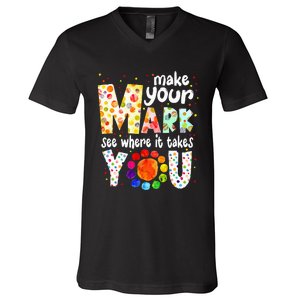 Make Your Mark And See Where It Takes You Dot Day V-Neck T-Shirt