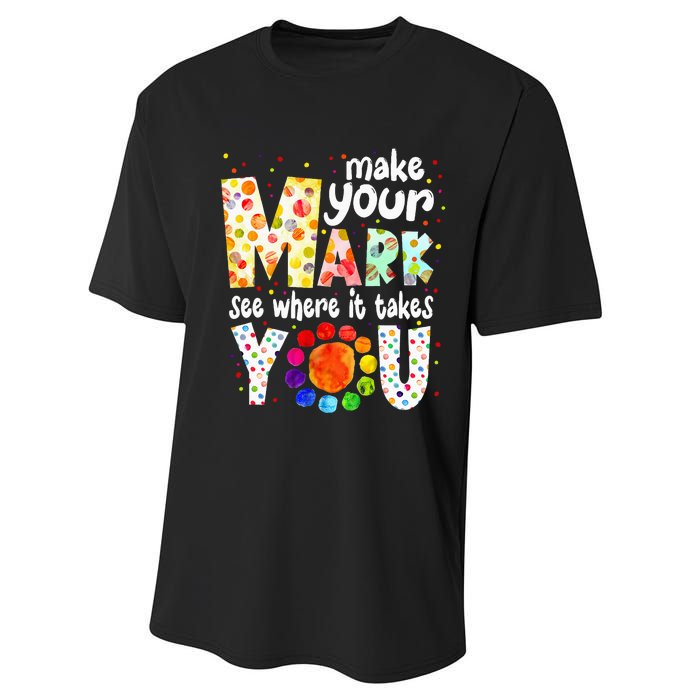 Make Your Mark And See Where It Takes You Dot Day Performance Sprint T-Shirt