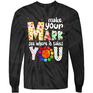 Make Your Mark And See Where It Takes You Dot Day Tie-Dye Long Sleeve Shirt