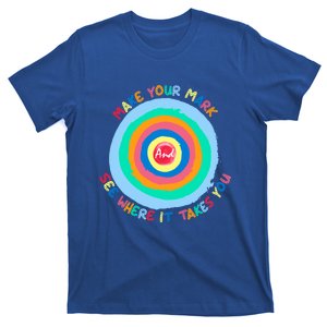 Make Your Mark And See Where It Takes You Happy Dot Day Cool Gift T-Shirt