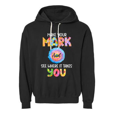 Make Your Mark Dot Day See Where It Takes You Gift Garment-Dyed Fleece Hoodie