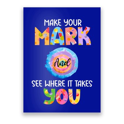 Make Your Mark Dot Day See Where It Takes You Gift Poster
