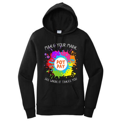 Make Your Mark Dot Day See Where It Takes You Gift Women's Pullover Hoodie