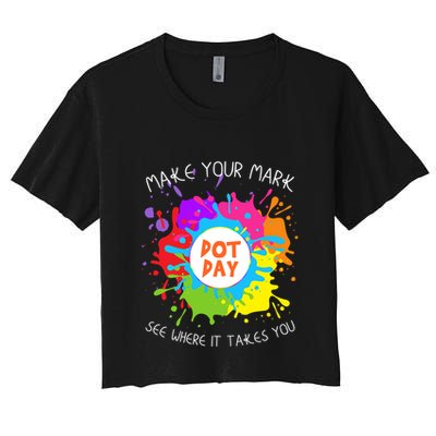 Make Your Mark Dot Day See Where It Takes You Gift Crop Top